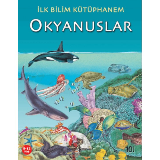 İŞBANKASI / İLK BİLİM KÜTÜPHANEM - OKYANUSLAR