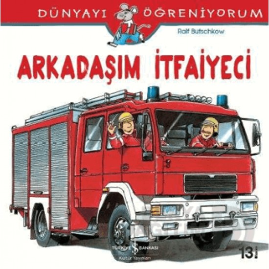 İŞBANKASI / DÜNYAYI ÖĞRENİYORUM - ARKADAŞIM İTFAİYECİ