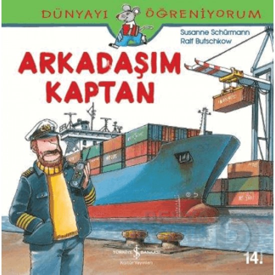 İŞBANKASI / DÜNYAYI ÖĞRENİYORUM - ARKADAŞIM KAPTAN