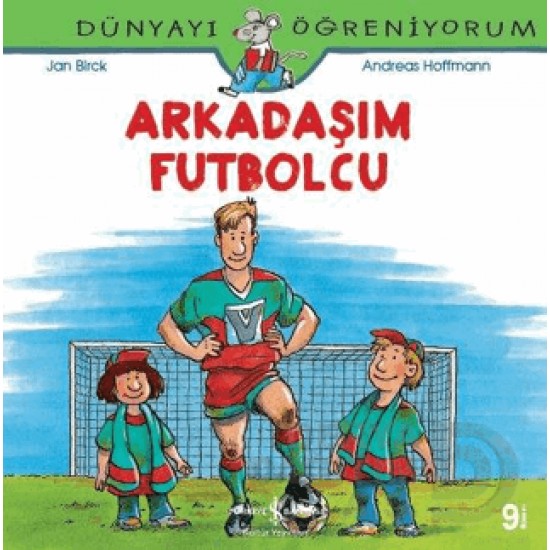 İŞBANKASI / DÜNYAYI ÖĞRENİYORUM - ARKADAŞIM FUTBOLCU