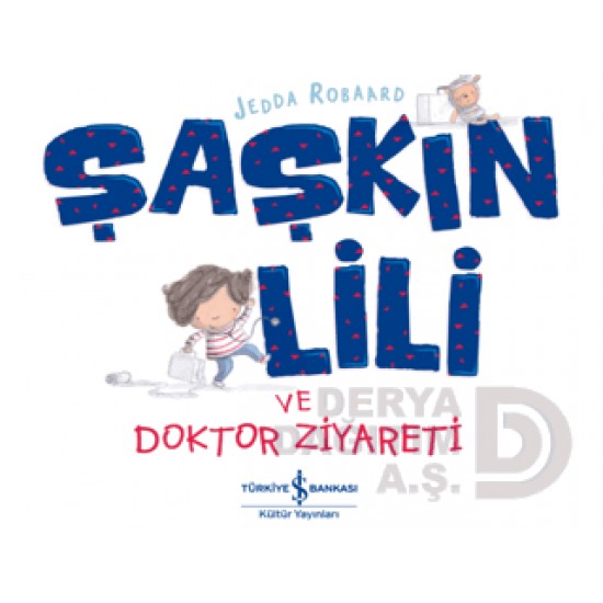 İŞBANKASI /  ŞAŞKIN LİLİ VE DOKTOR ZİYARETİ