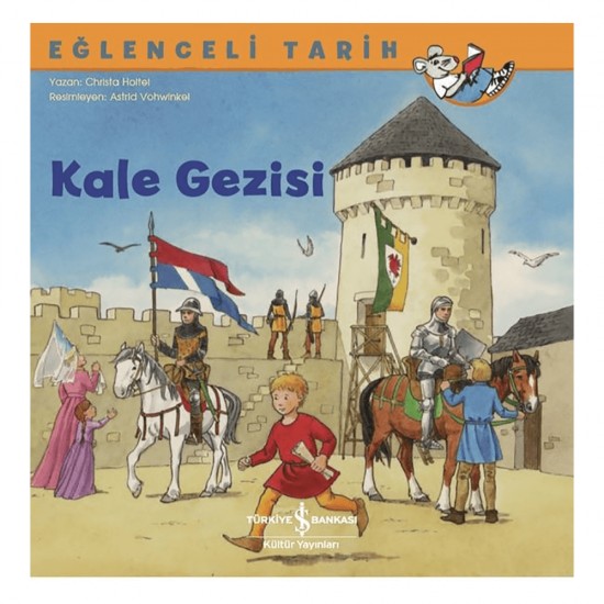 İŞBANKASI / EĞLENCELİ TARİH - KALE GEZİSİ