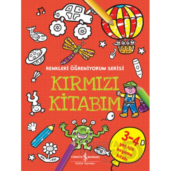 İŞBANKASI /  RENKLERİ ÖĞRENİYORUM SERİSİ - KIRMIZI KİTABIM