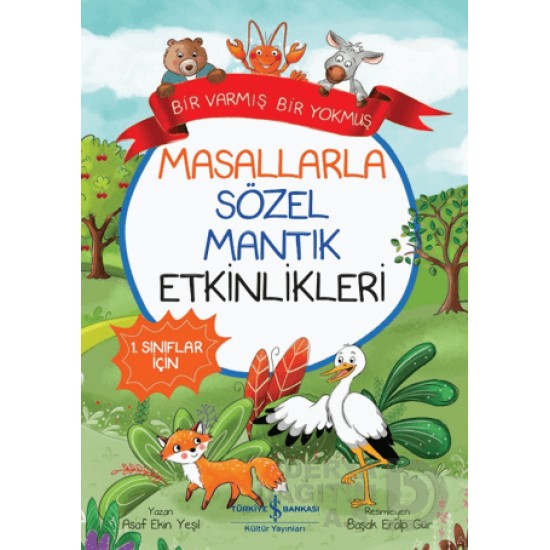 İŞBANKASI /  MASALLARLA SÖZEL MANTIK ETKİNLİKLERİ (1. SINIFLAR İÇİN)