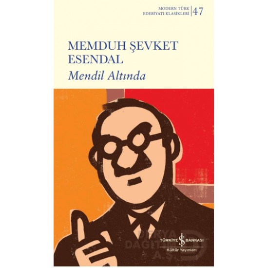 İŞBANKASI /  MENDİL ALTINDA - 47 KARTON ( MODERN TÜRK ED.KLASİKLERİ )