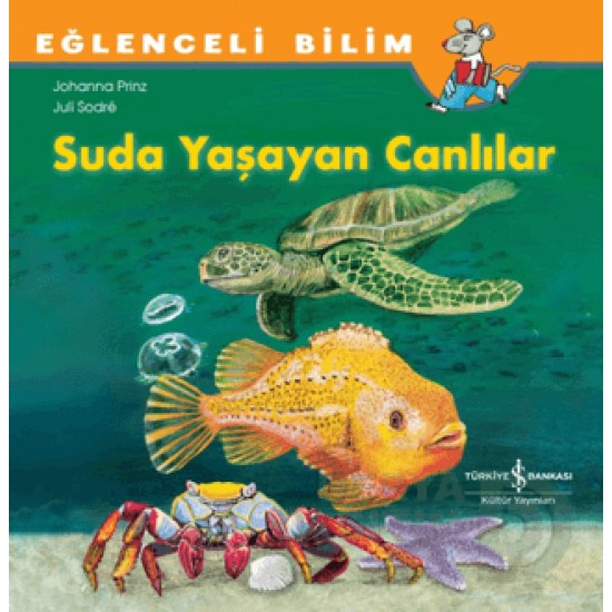 İŞBANKASI /  EĞLENCELİ BİLGİ - SUDA YAŞAYAN CANLILAR