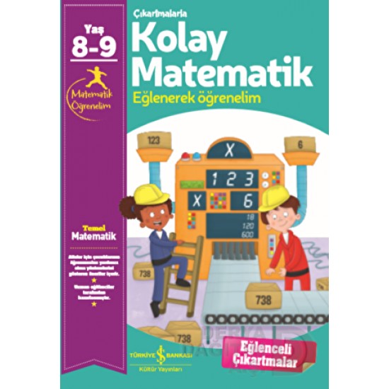 İŞBANKASI / ÇIKARTMALARLA KOLAY MATEMATİK 8-9 YAŞ