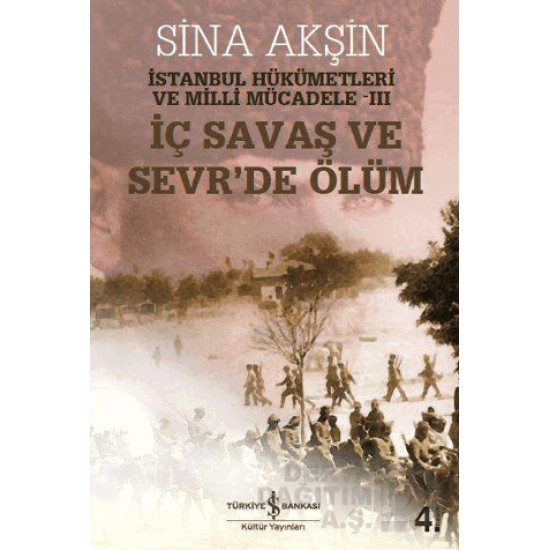 İŞBANKASI / İÇ SAVAŞ VE SEVRDE ÖLÜM - 3