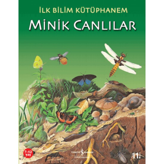 İŞBANKASI / İLK BİLİM KÜTÜPHANEM - MİNİK CANLILAR