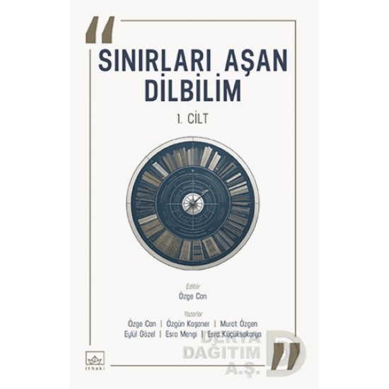 İTHAKİ /  SINIRLARI AŞAN DİLBİLİM (1.CİLT)