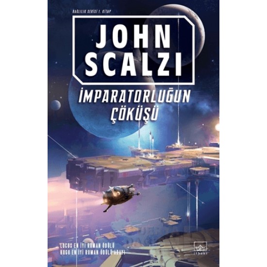 İTHAKİ / İMPARATORLUĞUN ÇÖKÜŞÜ / JOHN SCALZI