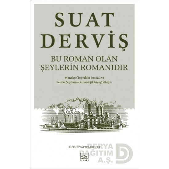 İTHAKİ / BU ROMAN OLAN ŞEYLERİN ROMANIDIR