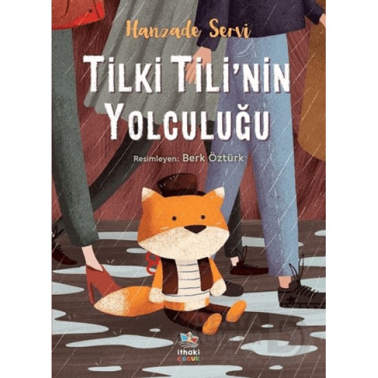 İTHAKİ / TİLKİ TİLİNİN YOLCULUĞU