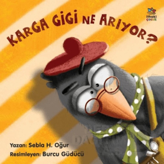 İTHAKİ / KARGA GİGİ NE ARIYOR ?