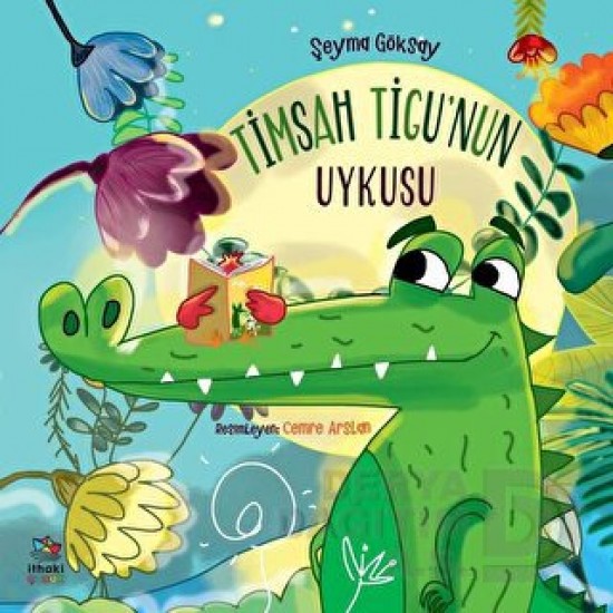 İTHAKİ / TİMSAH TİGU NUN UYKUSU