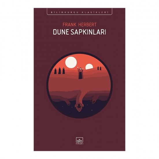 İTHAKİ / DUNE SAPKINLIKLARI - BİLİMKURGU KLASİKLERİ