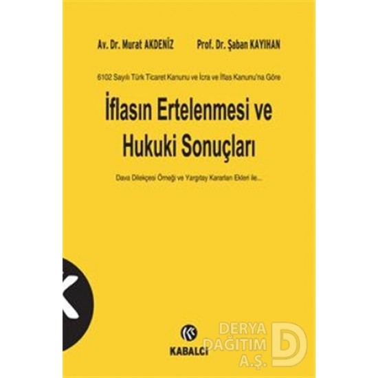 KABALCI / İFLASIN ERTELENMESİ VE HUKUKİ SONUÇ