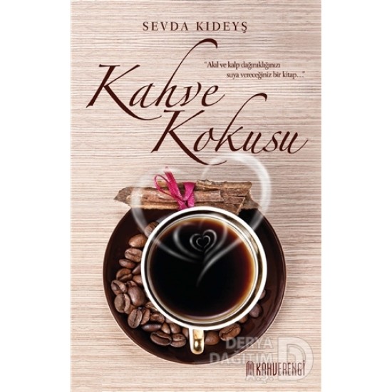 KAHVERENGİ / KAHVE KOKUSU / SEVDA KIDEYŞ