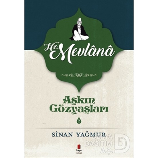 KAPI / AŞKIN GÖZYAŞLARI - 2  ( HZ. MEVLANA )