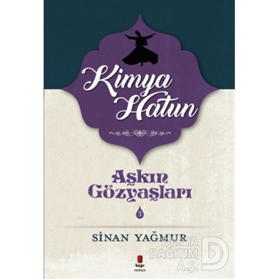 KAPI / AŞKIN GÖZYAŞLARI - 3 (KİMYA HATUN)