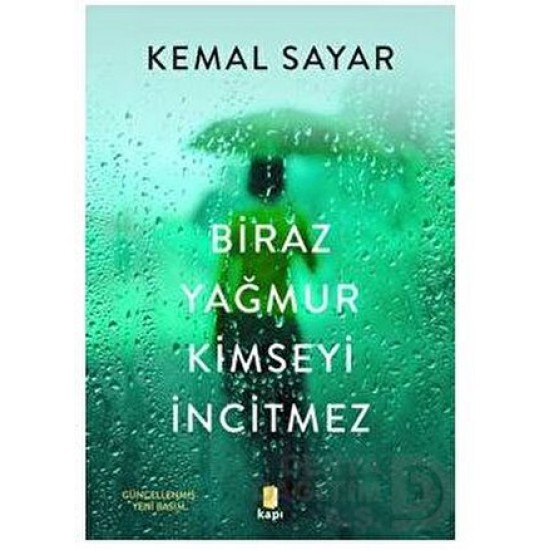 KAPI  / BİRAZ YAĞMUR KİMSEYİ İNCİTMEZ