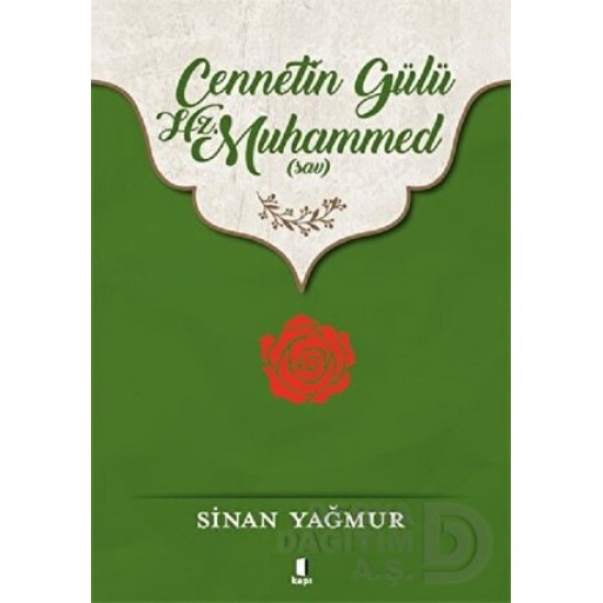 KAPI / CENNETİN GÜLÜ HZ MUHAMMED / SİNAN YAĞMUR