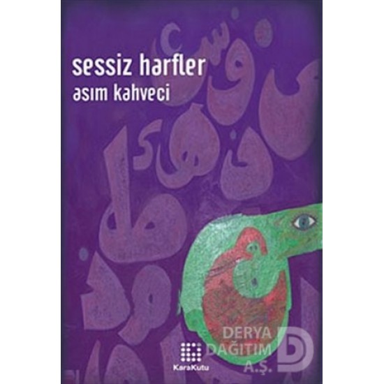 KARAKUTU / SESSİZ HARFLER