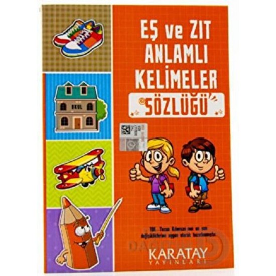 KARATAY / EŞ VE ZIT ANLAMLI KELİMELER SÖZLÜĞÜ