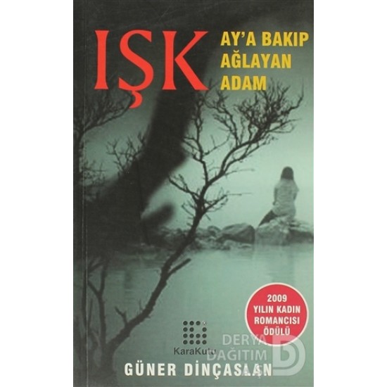 KARAKUTU / IŞK-AYA BAKIP AĞLAYAN ADAM