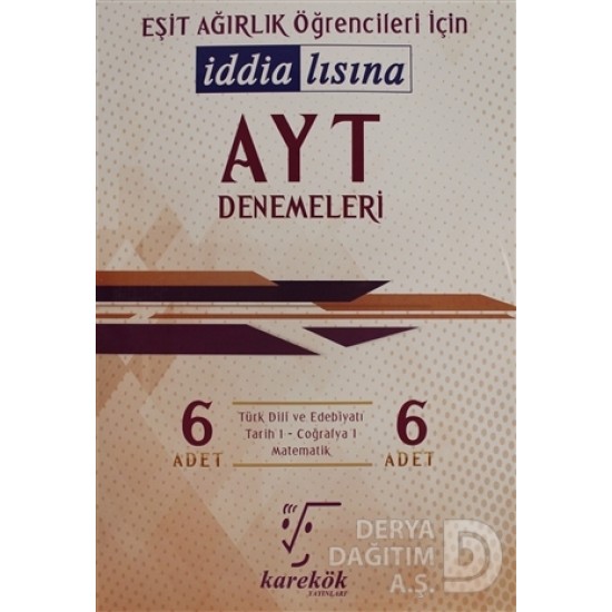 KAREKÖK /  AYT 6 DENEME -İDDİALISINA- EŞİT AĞIRLIK