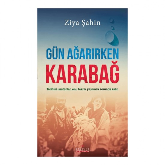 KARİYER / GÜN AĞARIRKEN KARABAĞ - ZİYA ŞAHİN