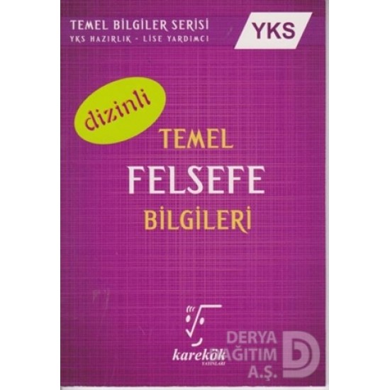 KAREKÖK /   YKS DİZİNLİ TEMEL FELSEFE BİLGİLERİ