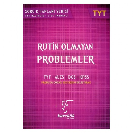 KAREKÖK /  TYT RUTİN OLMAYAN PROBLEMLER