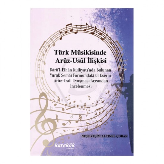 KAREKÖK / TÜRK MUSİKİSİNDE ARUZ-USUL İLİŞKİSİ