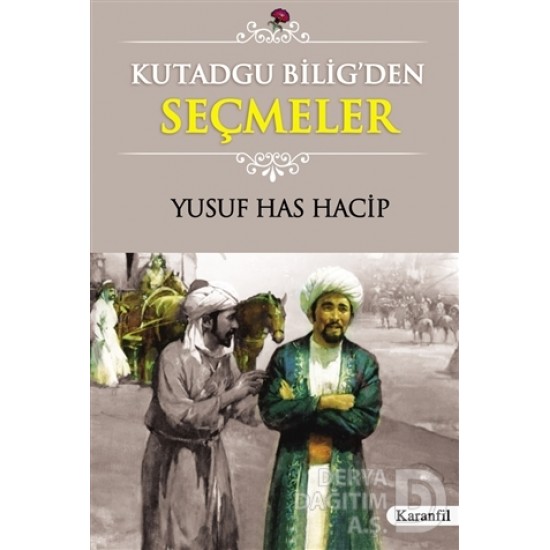 KARANFİL / KUTADGU BİLİGDEN SEÇMELER