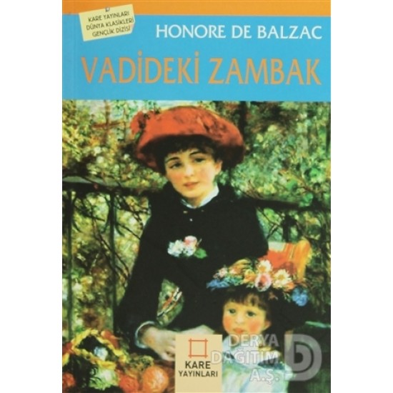 KARE / VADİDEKİ ZAMBAK -  HONORE DE BALZAC