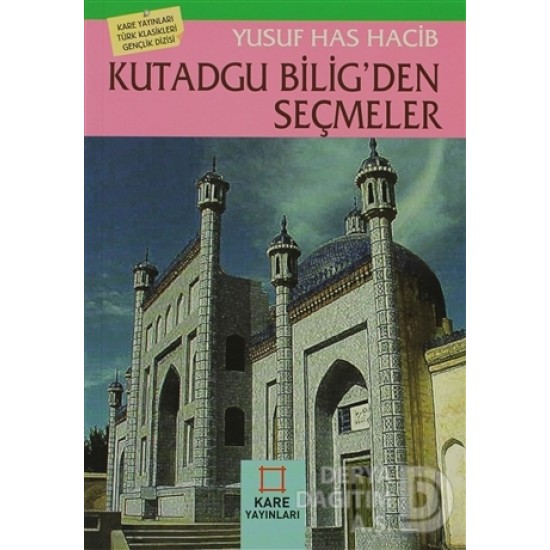 KARE / KUTADGU BİLİGDEN SEÇMELER