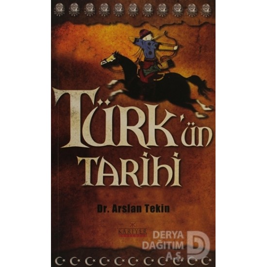 KARİYER / TÜRKÜN TARİHİ -  ARSLAN TEKİN