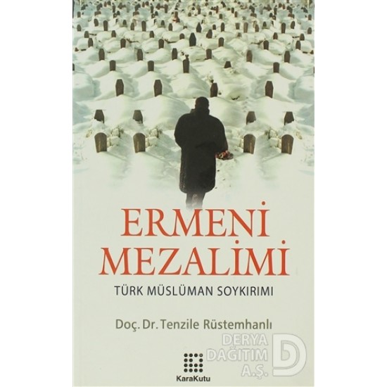 KARAKUTU / ERMENİ MEZALİMİ