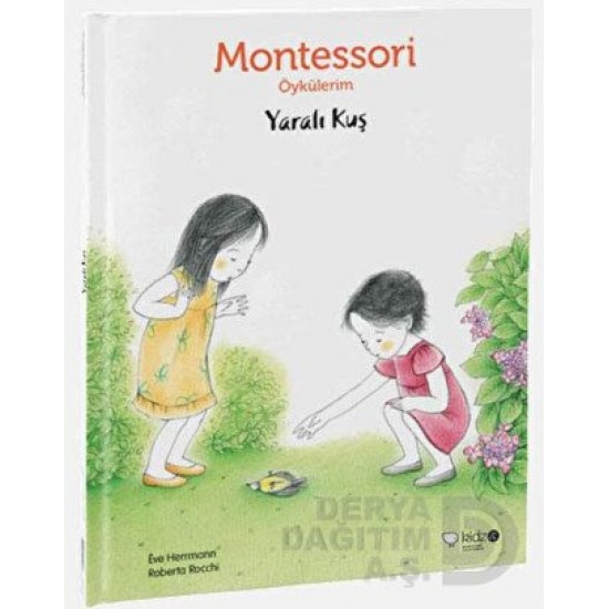 KİDZ / MONTESSORİ ÖYKÜLERİM - YARALI KUŞ CİLTSİZ