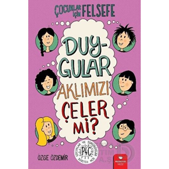 KİDZ / DUYGULAR AKLIMIZI ÇELER Mİ ?