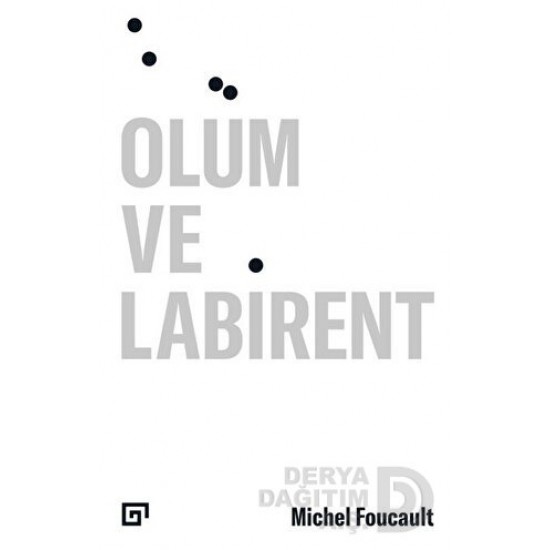 KOÇ / ÖLÜM VE LABİRENT MİCHAEL FOUCAULT