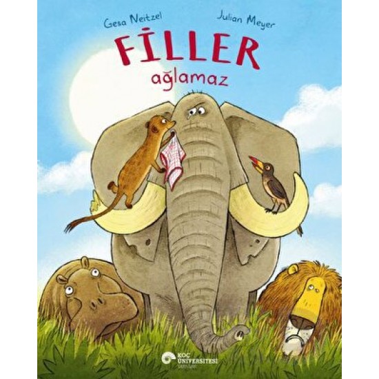 KOÇ / FİLLER AĞLAMAZ