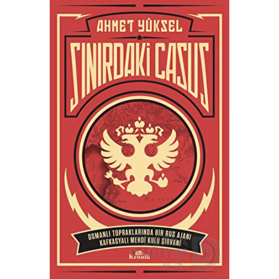 KRONİK / SINIRDAKİ CASUS / AHMET YÜKSEL