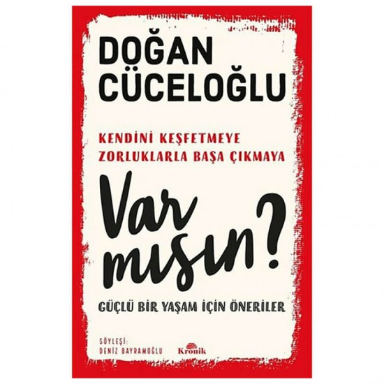 KRONİK / VAR MISIN ? - DOĞAN CÜCELOĞLU