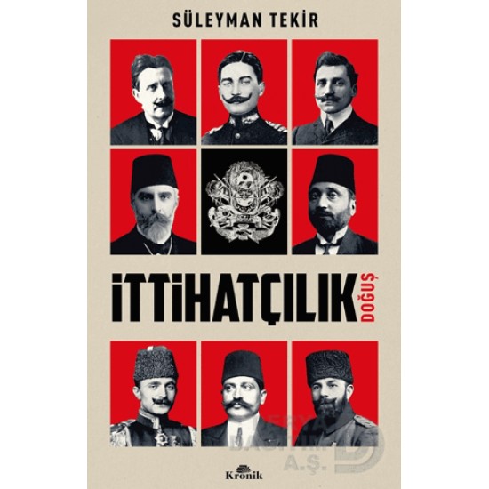 KRONİK / İTTİHATÇILIK (DOĞUŞ)