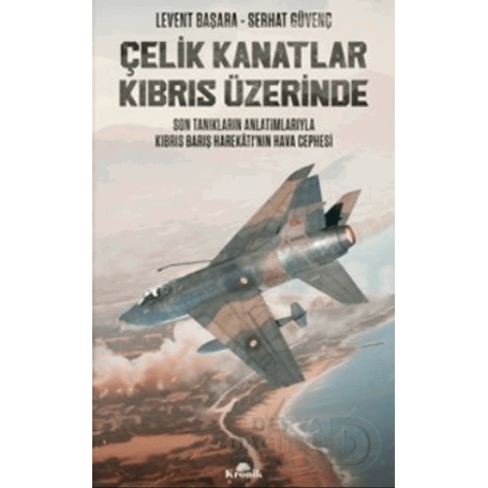 KRONİK / ÇELİK KANATLAR KIBRIS ÜZERİNDE