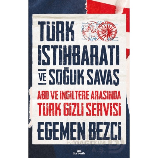 KRONİK / TÜRK İSTİHBARATI VE SOĞUK S....