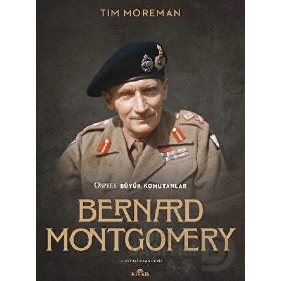 KRONİK / BÜYÜK KOMUTANLAR - BERNARD MONTGOMERY