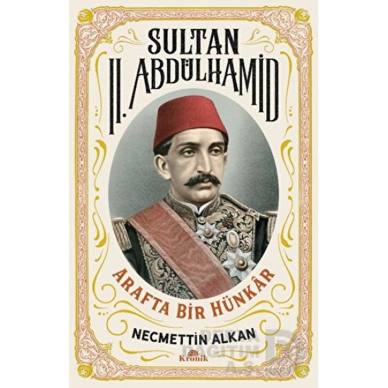 KRONİK / SULTAN 2. HABDULHAMİD